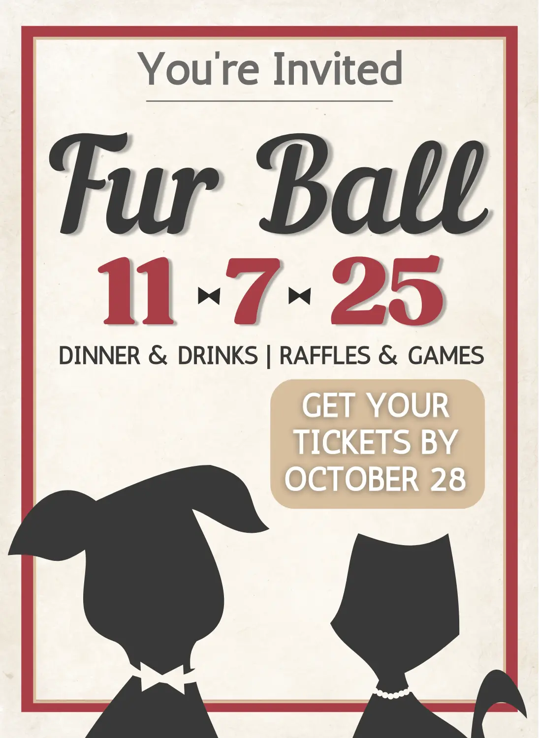 Save the Date for Fur Ball 2025, Friday, November 7, 2025. Click to learn more or confirm a sponsorship or table reservation.